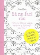 faci rau Povesti despre viata