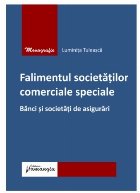 Falimentul societăţilor comerciale speciale : bănci şi societăţi de asigurări