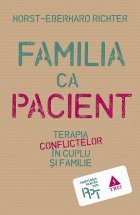 coperta Familia ca pacient. Terapia conflictelor în cuplu și familie