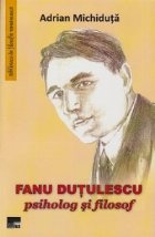 Fanu Dutulescu - Psiholog si filosof