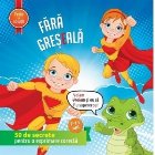 Fara greseala. 50 de secrete pentru o exprimare corecta, 7-11 ani (teste + solutii)