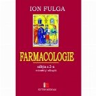 Farmacologie. Editia a II-a revizuita si adaugita