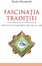 Fascinatia traditiei. Studii patristice si de istorie a religiilor