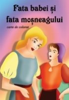 Fata babei si fata mosneagului. Carte de colorat