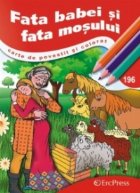 coperta Fata babei si fata mosului - Carte de povestit si colorat