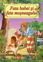 Fata babei şi fata moşneagului
