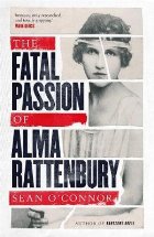 Fatal Passion of Alma Rattenbury