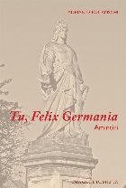 Tu, Felix Germania : amintiri