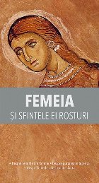 Femeia si sfintele ei rosturi