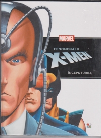 Fenomenalii X-MEN. Inceputurile
