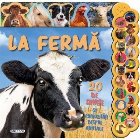 La fermă : 20 de sunete şi curiozităţi despre animale