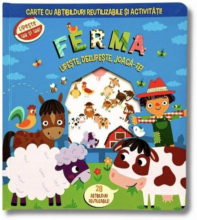 Ferma : lipeşte, dezlipeşte, joacă-te!