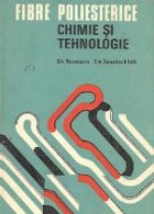 Fibre poliesterice - Chimie si tehnologie