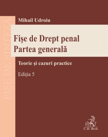 Fişe de drept penal : partea generală,teorie şi cazuri practice