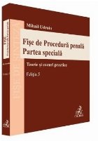 Fişe de procedură penală - partea specială : teorie şi cazuri practice