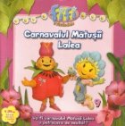 Fifi si Floricelele - Carnavalul Matusii Lalea
