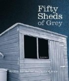 Fifty Sheds Grey