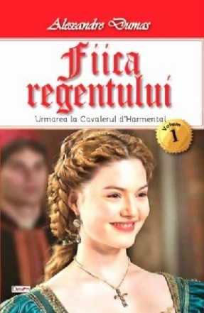 Fiica regentului. Volumul 1