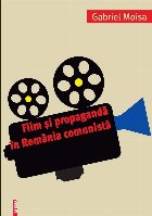 Film şi propagandă în România comunistă