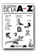 FILOSOFIA DE LA A LA Z. DICTIONAR ENCICLOPEDIC DE FILOSOFIE (EDITIA a II-a)