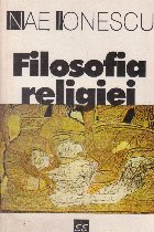 Filosofia religiei - curs de filosofia religiei (1924-1925)