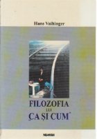 Filozofia lui Ca si Cum - Un sistem al fictiunilor teoretice, practice si religioase ale omenirii