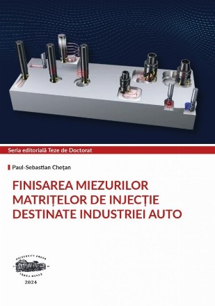 Finisarea miezurilor matriţelor de injecţie destinate industriei auto