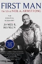 First Man: The Life of Neil Armstrong First Man: The Life of Neil Armstrong