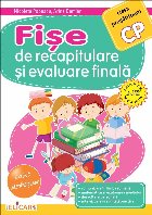 Fise de recapitulare si evaluare finala pentru clasa pregatitoare. Comunicare in limba romana. Matematica si e