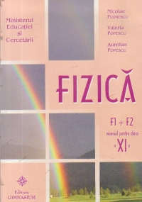 Fizica F1+F2 - Manual pentru clasa a XI-a