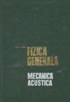 Fizica generala Mecanica acustica