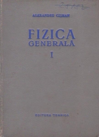 Fizica generala, Volumul I