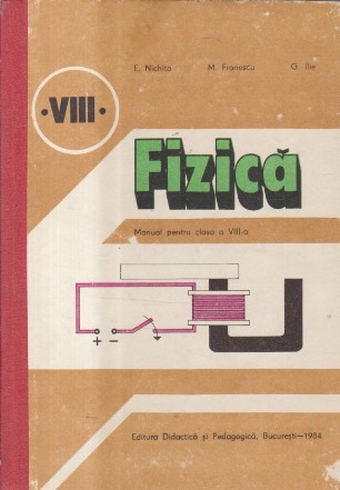 Fizica, Manual pentru clasa a VIII-a (Nichita..., Editie 1984)