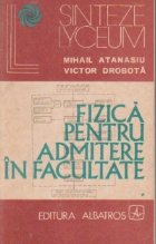 Fizica pentru admitere facultate Volumul