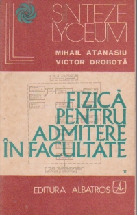 Fizica pentru admitere in facultate, Volumul I - Tehnica rezolvarii problemelor