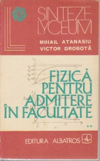 Fizica pentru admiterea in facultate, Volumele I-II - tehnica rezolvarii problemelor