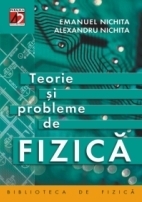 FIZICA. TEORIE SI PROBLEME (MECANICA FLUIDELOR. TERMODINAMICA. OSCILATII SI UNDE MECANICE. CURENT ALTERNATIV)