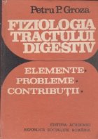Fiziologia tractului digestiv - Elemente, Probleme, Contributii