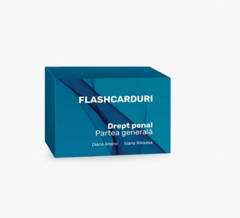 Flashcarduri : drept penal,partea generală