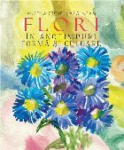 Flori în anotimp : formă şi culoare
