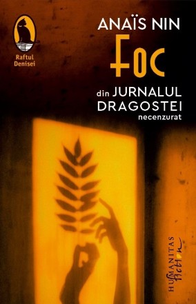Foc : din Jurnalul dragostei necenzurat,1934-1937