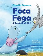 Foca Fega şi Pană Ciufulită