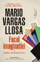 Focul imaginaţiei : cărţi, scene, impresii şi muzee