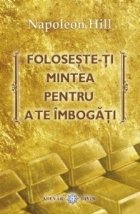 Foloseste-ti mintea pentru a te imbogati