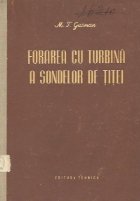 Forarea cu turbina a sondelor de titei (Traducere din limba rusa)