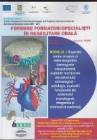 Formare formatori / specialisti in reabilitare orala. Suport de curs. Modulul I: Explorari minim invazive si r