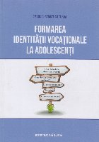 Formarea identităţii vocaţionale adolescenţi
