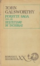 Forsyte Saga, Volumul al III-lea - De inchiriat. Desteptare, Editia a IV-a