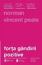 Forta gandirii pozitive. Editia a III-a, revizuita