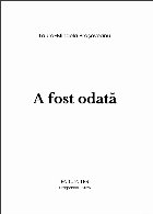 fost odată